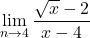 \displaystyle\lim_{n\to4}\dfrac{\sqrt{x}-2}{x-4}