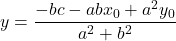 y=\dfrac{-bc-abx_0+a^2y_0}{a^2+b^2}