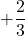 +\dfrac{2}{3}