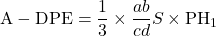 \mathrm{A-DPE}=\dfrac{1}{3}\times \dfrac{ab}{cd}S \times \text{PH}_1