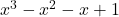 x^3-x^2-x+1