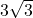 3\sqrt{3}