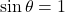 \sin\theta=1