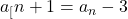 a_[n+1}=a_n-3