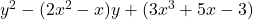 y^2-(2x^2-x)y+(3x^3+5x-3)