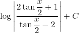 \log\left|\dfrac{2\tan\dfrac x2+1}{\tan\dfrac x2-2}\right|+C