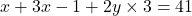 x+3x-1+2y\times3=41