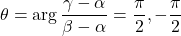 \theta=\mathrm{arg}\,\dfrac{\gamma-\alpha}{\beta-\alpha}=\dfrac{\pi}{2},-\dfrac{\pi}{2}