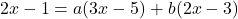 2x-1=a(3x-5)+b(2x-3)