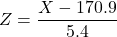 Z=\dfrac{X-170.9}{5.4}