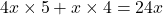 4x\times5+x\times4=24x