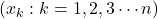 (x_k : k=1, 2, 3\cdots n)