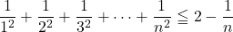 \dfrac{1}{1^2}+\dfrac{1}{2^2}+\dfrac{1}{3^2}+\cdots+\dfrac{1}{n^2}\leqq2-\dfrac{1}{n}