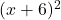 (x+6)^2