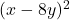 (x-8y)^2