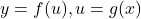 y=f(u), u=g(x)