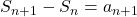 S_{n+1}-S_n=a_{n+1}