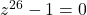 z^{26}-1=0