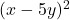 (x-5y)^2