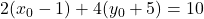 2(x_0-1)+4(y_0+5)=10