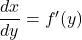 \dfrac{dx}{dy}=f'(y)