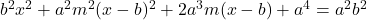 b^2x^2+a^2m^2(x-b)^2+2a^3m(x-b)+a^4=a^2b^2