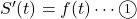 S'(t)=f(t)\cdots\maru1