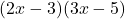 (2x-3)(3x-5)