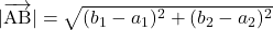 |\bekutoru{AB}|=\sqrt{ \mathstrut (b_1-a_1)^2+(b_2-a_2)^2}