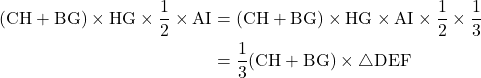 \begin{aligned}[t](\text{CH}+\text{BG})\times \text{HG}\times\dfrac12\times \text{AI}&=(\text{CH}+\text{BG})\times \text{HG}\times \text{AI}\times \dfrac12\times\dfrac13\\&=\dfrac13(\text{CH}+\text{BG})\times\bigtriangleup{\text{DEF}}\end{aligned}