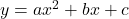 y=ax^2+bx+c