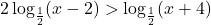 2\log_{\frac12}(x-2)>\log_{\frac12}(x+4)