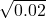 Rendered by QuickLaTeX.com \sqrt{0.02}