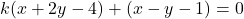 k(x+2y-4)+(x-y-1)=0