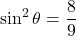 \sin^2\theta=\dfrac89