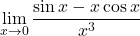 \displaystyle\lim_{x\to0}\dfrac{\sin x-x\cos x}{x^3}