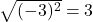 \sqrt{(-3)^2}=3