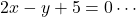 2x-y+5=0\cdots