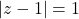 \left|z-1\right|=1