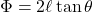 \Phi=2\ell\tan\theta