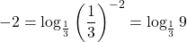 -2=\log_{\frac13}\left(\dfrac13\right)^{-2}=\log_{\frac13}9