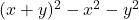 (x+y)^2-x^2-y^2