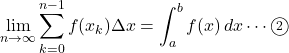 Rendered by QuickLaTeX.com \displaystyle\lim_{n\to\infty}\displaystyle\sum^{n-1}_{k=0}f(x_k)\Delta x=\displaystyle\int^b_a f(x)\,dx\cdots\maru2