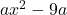 ax^2-9a