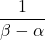 \dfrac{1}{\beta-\alpha}