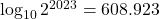 \log_{10}2^{2023}=608.923