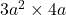 3a^2\times4a