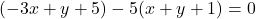 (-3x+y+5)-5(x+y+1)=0