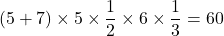 (5+7)\times5\times\dfrac12\times6\times\dfrac13=60