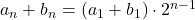 a_n+b_n=(a_1+b_1)\cdot2^{n-1}